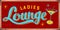 Vintage Rusty Ladies Lounge Metal Sign.