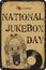 Vintage sign National Jukebox Day