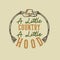 vintage slogan typography a little country a little hood