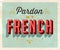 Vintage style Idiom postcard - Pardon My French.