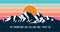 Vintage styled mountains banner design with Mountains are calling and I must go caption. Mountains sunset silhouette. Vector