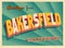 Vintage Touristic Greeting Card From Bakersfield, California.