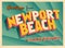 Vintage Touristic Greeting Card From Newport Beach, California.