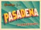 Vintage Touristic Greeting Card From Pasadena, California.