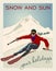 Vintage vector illustration. Skier getting ready to descend the mountain. Winter background. Ski resort concept. For