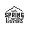 Vintage wanderlust hand drawn label design. With Spring Comes Adventures sign and outdoor activity symbols - mountains