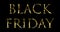 Vintage yellow gold metallic black friday word text with light reflex on black background with alpha channel, concept of golden