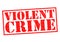 VIOLENT CRIME