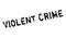 Violent Crime rubber stamp