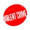Violent Crime rubber stamp