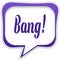 Violet square speech bubble with BANG text message