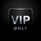 VIP only limited expensive premium sign