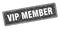 vip member sign. vip member grunge stamp.