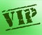 Vip Stamp Shows Very Important Person And Celebrity