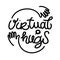 Virtual hugs vector lettering with hugging arms. Black and white. Social media connection. Hugging phrase. Virus-free