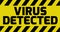 Virus detected yellow warning