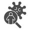 Virus and person in magnifier solid icon. Man infected with pathogen glyph style pictogram on white background