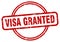 visa granted stamp. visa granted round vintage grunge label.