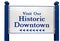 VISIT OUR HISTORIC DOWNTOWN sign