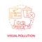 Visual pollution red gradient concept icon