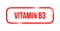 Vitamin B3 - red grunge rubber, stamp