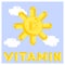 Vitamin D. Shining sun in blue sky with letters.