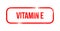 Vitamin E - red grunge rubber, stamp