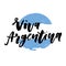 Viva Argentina independence day Phrase Vector flag Lettering Calligraphy