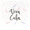 Viva Cuba lettering quote