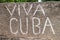 Viva Cuba written on a wall in Gibara village, Cu