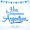 Viva la independencia Argentina, Long live Argentina independence spanish text, Argentinian theme patriotic celebration