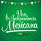 Viva la independencia Mexicana, Long live Mexican independence spanish text, Mexico theme patriotic celebration