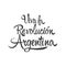 Viva la Revolucion Argentina, Long live Argentina Revolution spanish text