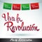 Viva la revolucion - Long live the revolution