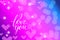 Vivid bokeh with hearts in soft color. I love you text handmade calligraphy and lettering. Background with highlights.