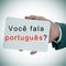 voce fala portugues? do you speak portuguese written in portuguese