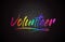 Volunteer Word Text with Handwritten Rainbow Vibrant Colors and Confetti