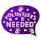 Volunteers needed. Speech bubble with text, palms and hearts. Social concept.