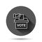 Vote icon in flat style. Ballot box vector illustration on black round background with long shadow effect. Election circle button