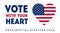 Vote with your heart - Presidential Election in USA, November 3. Poster, card, banner for United States of America Votes day.