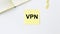 VPN Virtual Private Network word acronym on yellow sticky notes paper