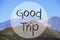 Vulcano Mountain, Text Good Trip