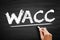 WACC Weighted Average Cost of Capital - rate that a company is expected to pay on average to all its security holders to finance