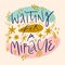 Waiting for a miracle hand drawn lettering. Good for Christmas, New Year postcard, Baby Shower banner. Expecting baby freehand