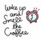 Wake up and smell the coffee word and alarm clock illustration doodle style