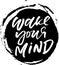 Wake your mind. Motivation modern brush lettering vector template design card