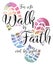Walk by Faith bible verse with colorful sneaker prints behind