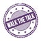 WALK THE TALK text written on purple indigo grungy round stamp