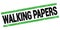 WALKING PAPERS text on black-green rectangle stamp sign