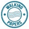 WALKING PAPERS text on blue round postal stamp sign